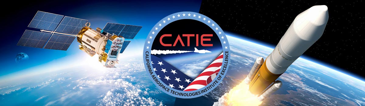 California Aerospace Technologies Institute of Excellence (CATIE)