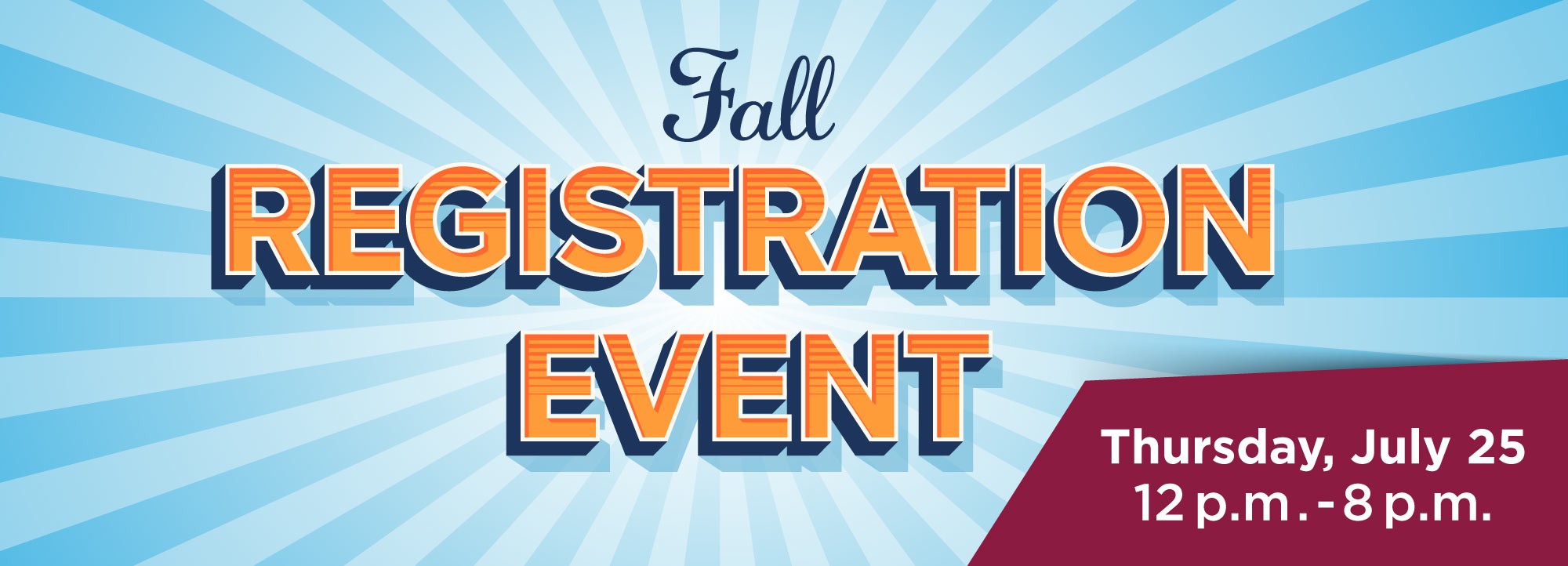 Fall Registration Event on Thursday, July 25