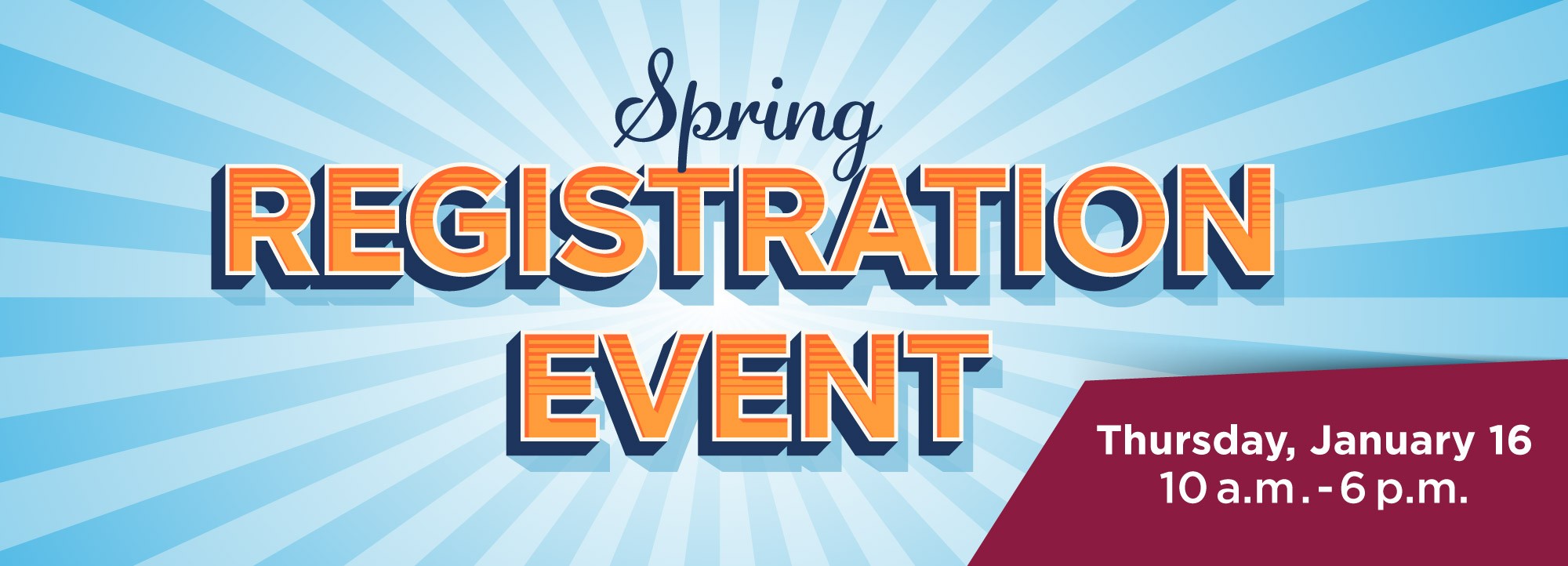 Spring Registration Event on Thursday, January 16